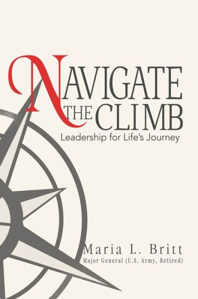 Navigate the Climb - Maria L Britt - Books - BookLogix - 9781610059497 - July 9, 2019
