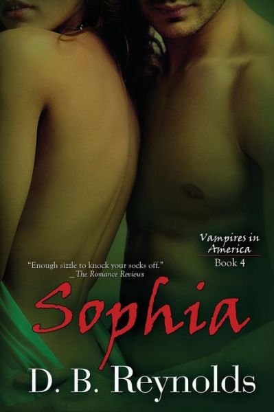 Cover for D.b. Reynolds · Sophia: Vampires in America (Volume 4) (Paperback Book) (2011)
