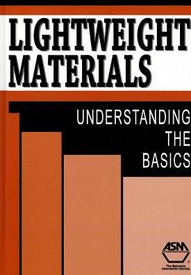 Cover for Flake C. Campbell · Lightweight Materials: Understanding the Basics (Inbunden Bok) (2012)