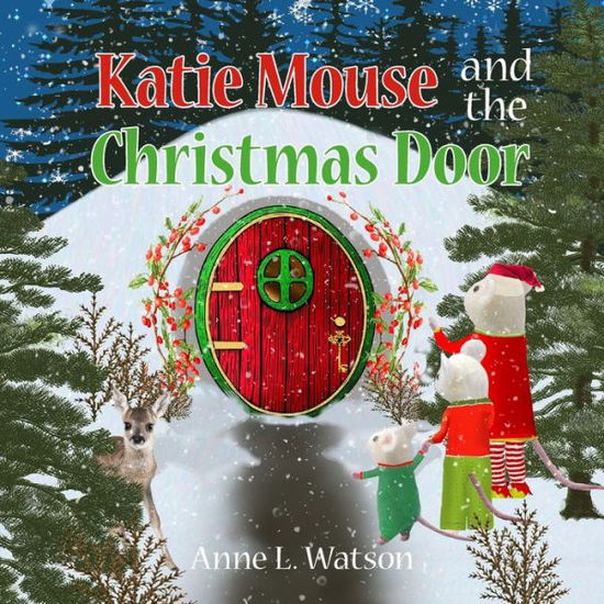 Cover for Anne L Watson · Katie Mouse and the Christmas Door (Paperback Book) (2017)