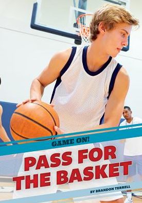 Cover for Brandon Terrell · Pass for the Basket (Hardcover Book) (2015)