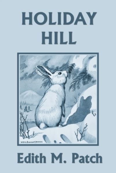 Cover for Edith M Patch · Holiday Hill (Yesterday's Classics) (Paperback Book) (2020)