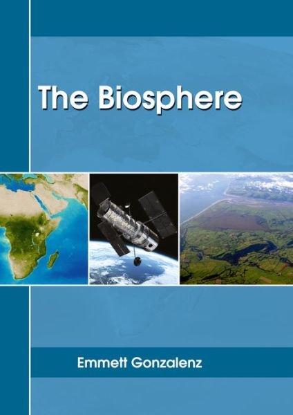 Cover for Emmett Gonzalenz · The Biosphere (Hardcover Book) (2017)