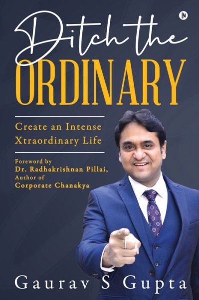 Cover for Gaurav S Gupta · Ditch the Ordinary (Paperback Book) (2021)