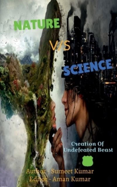 Cover for Sumeet Kumar · Nature Vs Science (Taschenbuch) (2021)