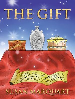 Cover for Susan Marquart · The Gift (Hardcover Book) (2018)