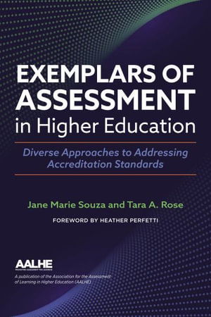 Exemplars of Assessment in Higher Education: Diverse Approaches to Addressing Accreditation Standards -  - Books - Taylor & Francis Inc - 9781642672497 - June 16, 2021