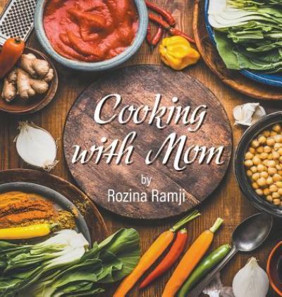 Cover for Rozina Ramji · Cooking with Mom (Hardcover Book) (2019)