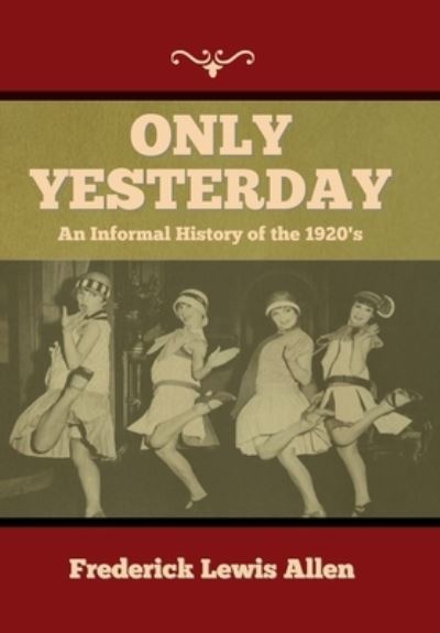 Cover for Frederick Lewis Allen · Only Yesterday (Book) (2022)