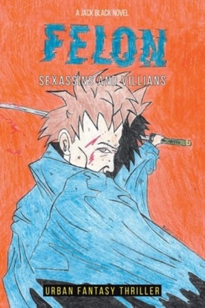 Cover for Jack J Black · Felon Xogun Roth (Paperback Book) (2021)