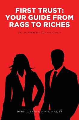 Cover for Daniel L Andrew · First Trust: Your Guide from Rags to Riches: For an Abundant Life and Career (Paperback Book) (2020)