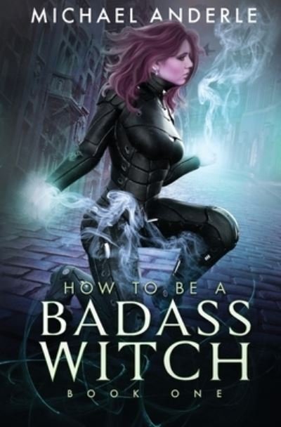 Cover for Michael Anderle · How to be a Badass Witch (Pocketbok) (2021)