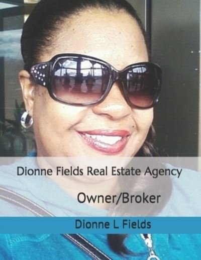 Cover for Dionne L Fields · Dionne Fields Real Estate Agency (Pocketbok) (2020)