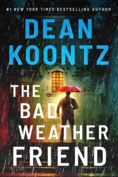 Cover for Dean Koontz · The Bad Weather Friend (Hardcover Book) (2024)