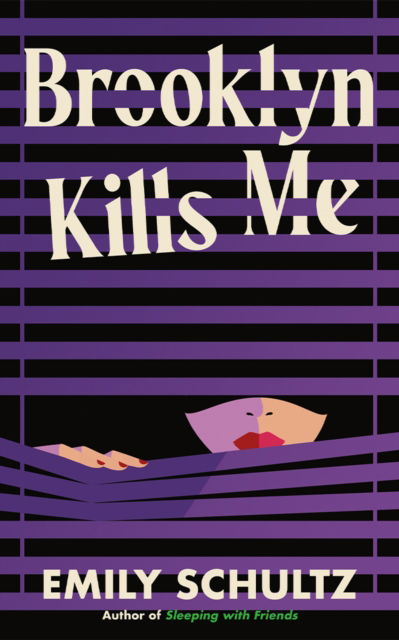 Cover for Emily Schultz · Brooklyn Kills Me - Friends and Enemies (Paperback Book) (2024)