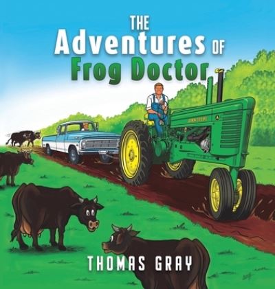 Cover for Thomas Gray · The Adventures of Frog Doctor (Hardcover Book) (2022)