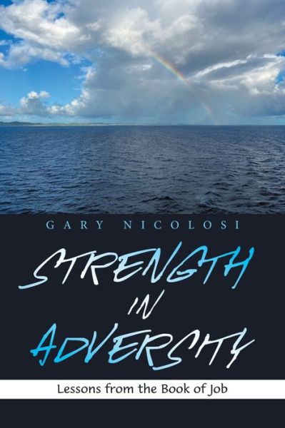 Strength in Adversity - Gary Nicolosi - Livros - iUniverse, Incorporated - 9781663248497 - 25 de janeiro de 2023
