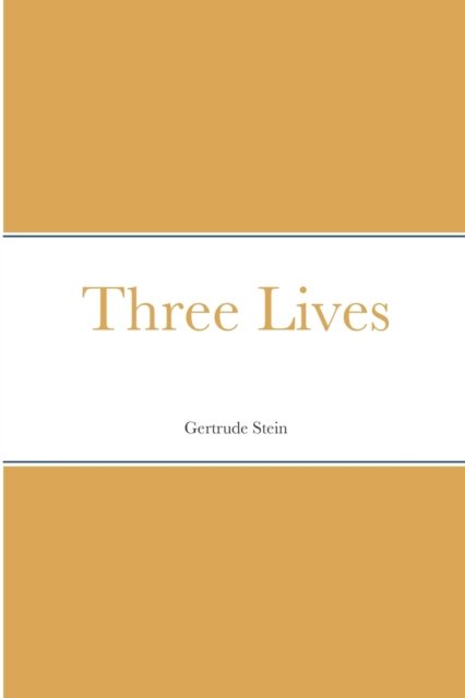 Cover for Gertrude Stein · Three Lives (Paperback Bog) (2021)
