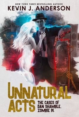Cover for Kevin J. Anderson · Unnatural Acts (Bog) (2017)