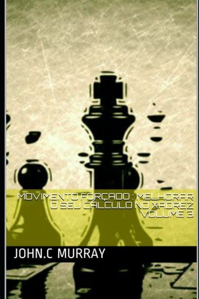 Cover for John C Murray · Movimento forçado (Taschenbuch) (2019)