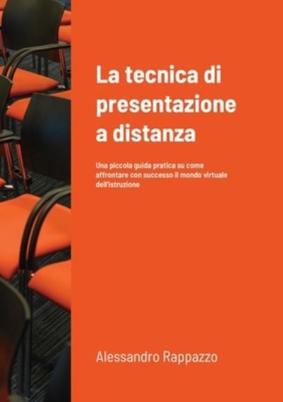 Cover for Alessandro Rappazzo · La tecnica di presentazione a distanza (Paperback Book) (2021)