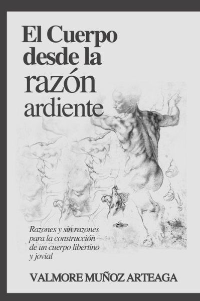 El Cuerpo Desde La Raz - Mu - Bücher - Independently Published - 9781719880497 - 30. August 2018