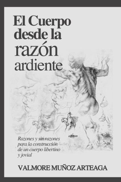 El Cuerpo Desde La Raz - Mu - Books - Independently Published - 9781719880497 - August 30, 2018