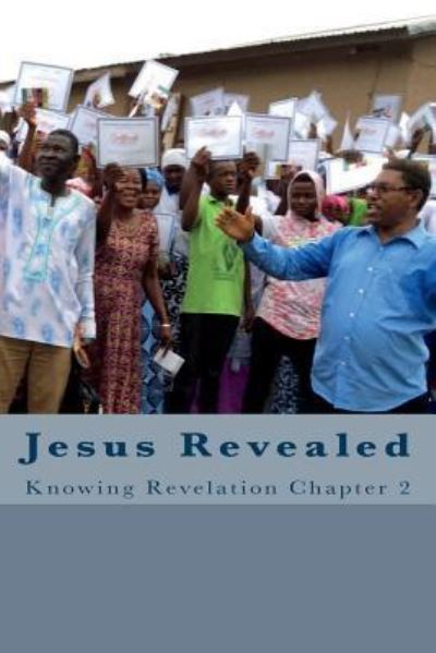 Jesus Revealed - Bob James - Books - Createspace Independent Publishing Platf - 9781724392497 - July 26, 2018