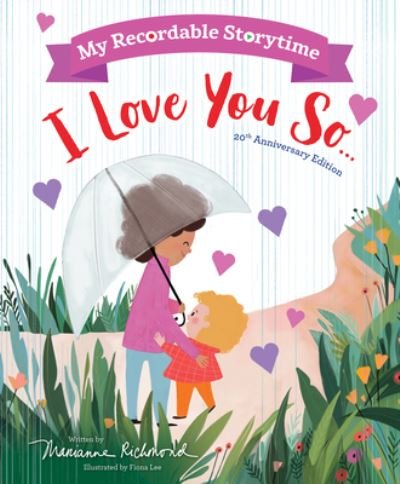 My Recordable Storytime: I Love You So - Marianne Richmond - Książki - Sourcebooks, Inc - 9781728282497 - 1 grudnia 2023