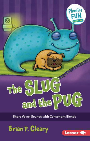 Cover for Brian P. Cleary · Slug and the Pug (Buch) (2022)