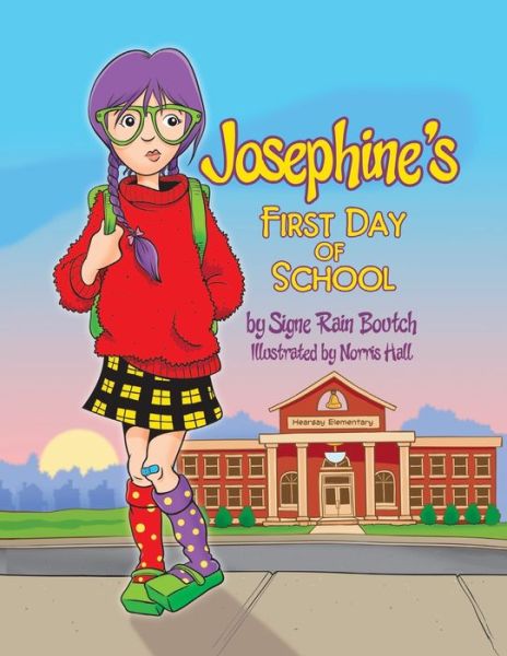 Cover for Signe Rain Boutch · Josephine's First Day of School (Paperback Book) (2021)