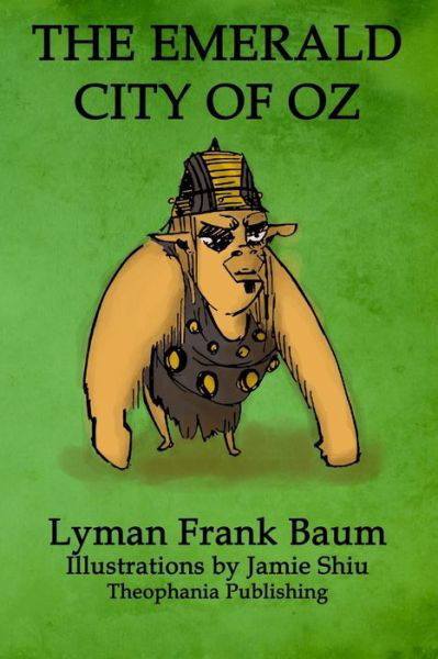 Cover for Lyman Frank Baum · The Emerald City of Oz: Volume 6 of L.f.baum's Original Oz Series (Paperback Book) (2011)
