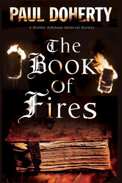 The Book of Fires - A Brother Athelstan Mystery - Paul Doherty - Livros - Canongate Books - 9781780295497 - 29 de maio de 2015