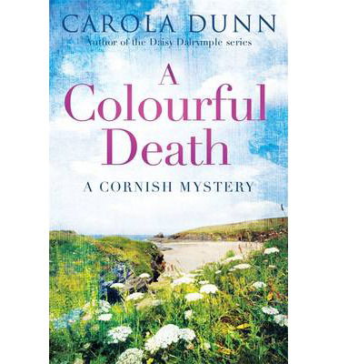 Cover for Carola Dunn · A Colourful Death - Cornish Mysteries (Taschenbuch) (2013)