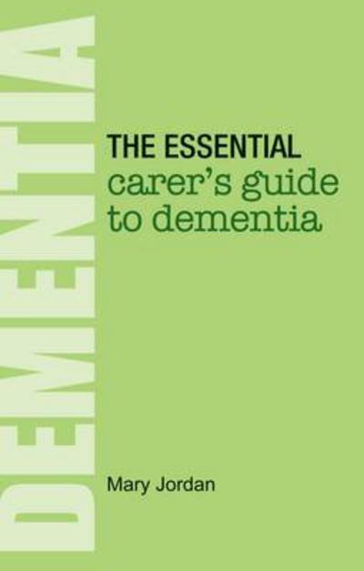 Cover for Mary Jordan · The Essential Carer's Guide to Dementia (Paperback Bog) (2014)