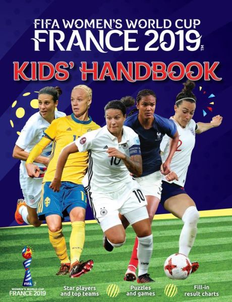 Cover for Emily Stead · FIFA Women's World Cup France 2019 (TM) Kids' Handbook (Paperback Book) (2019)