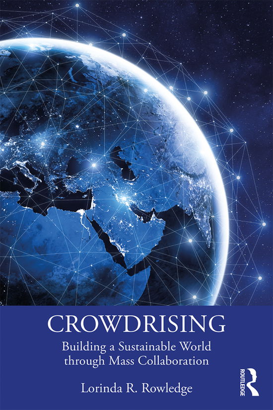 Cover for Lorinda R. Rowledge · CrowdRising: Building a Sustainable World through Mass Collaboration (Hardcover Book) (2019)