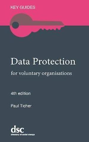 Cover for Paul Ticher · Data Protection: for voluntary organisations - Key Guides (Paperback Book) [4 New edition] (2021)