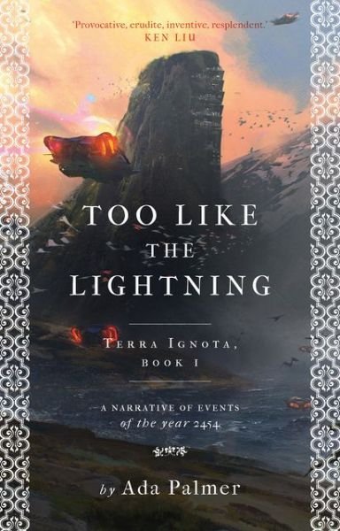 Cover for Ada Palmer · Too Like the Lightning - Terra Ignota (Paperback Book) [UK Airports edition] (2017)