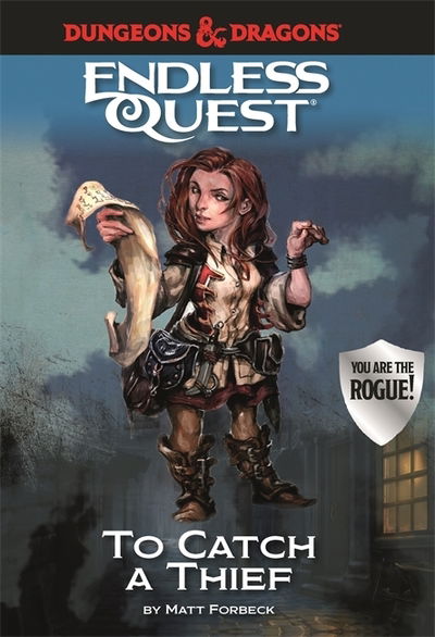 Cover for Matt Forbeck · Dungeons &amp; Dragons Endless Quest: To Catch a Thief - D&amp;D Endless Quest (Hardcover Book) (2018)