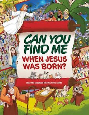 Cover for Can You Find Me When Jesus Was Born?: Help the shepherd find his lost lamb! (Hardcover Book) (2025)