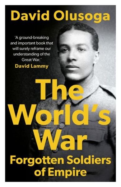 Cover for David Olusoga · The World's War: Forgotten Soldiers of Empire (Pocketbok) (2019)