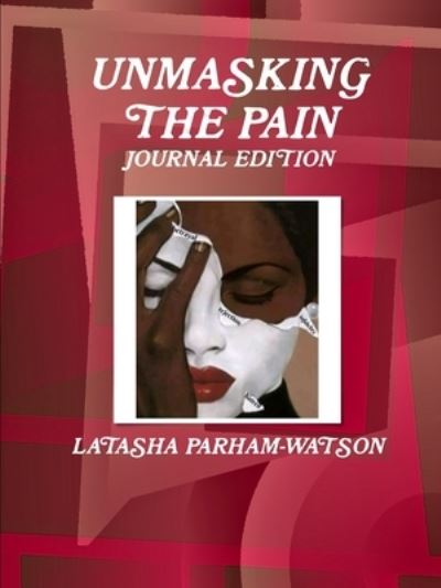 Cover for Latasha Watson · Unmasking the Pain (Paperback Book) (2020)