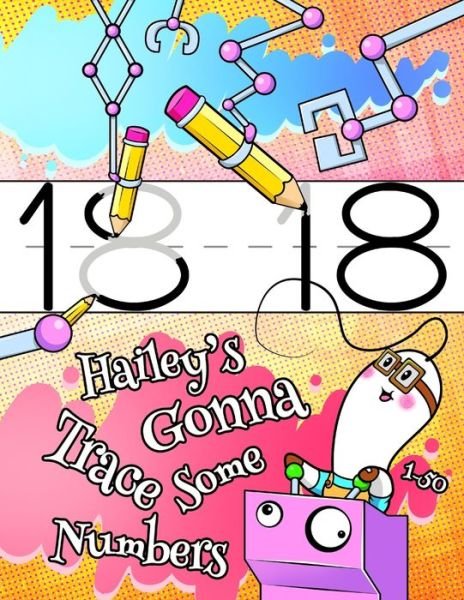 Cover for Black River Art · Hailey's Gonna Trace Some Numbers 1-50 (Paperback Book) (2019)