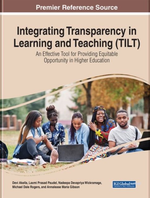 Cover for Akella  Paudel  Wick · Integrating Transparency in Learning and Teaching (TILT): An Effective Tool for Providing Equitable Opportunity in Higher Education (Innbunden bok) (2022)