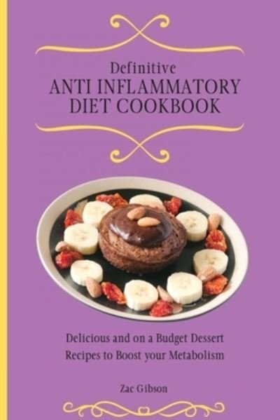 Cover for Zac Gibson · Definitive Anti Inflammatory Diet Cookbook (Paperback Book) (2021)