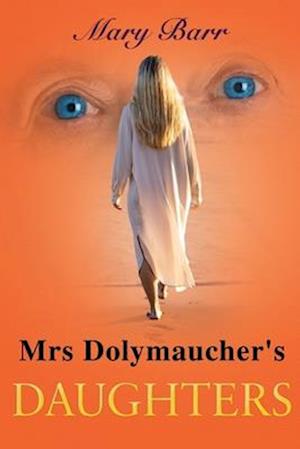 Cover for Mary Barr · Mrs. Dolymaucher's Daughters (Paperback Book) (2025)
