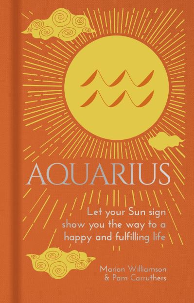 Cover for Marion Williamson · Aquarius: Let Your Sun Sign Show You the Way to a Happy and Fulfilling Life - Arcturus Astrology Library (Hardcover Book) (2021)