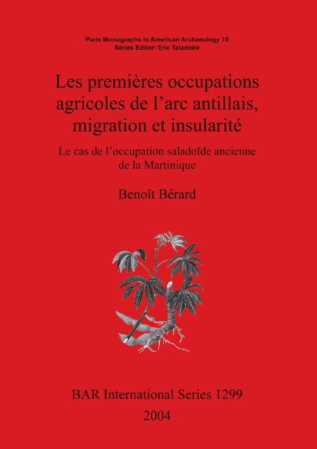 Cover for Benoît Bérard · Les premieres occupations agricoles de l'arc antillais migration et insularite (Paperback Book) (2004)
