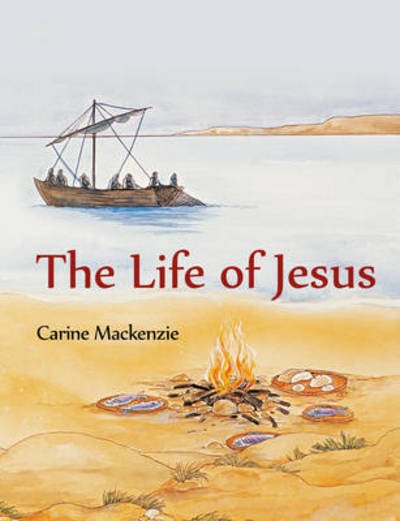 Cover for Carine MacKenzie · The Life of Jesus - Colour Books (Pocketbok) [Revised edition] (2011)